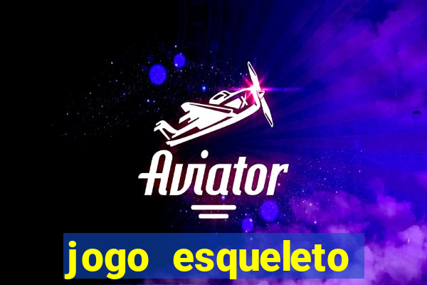 jogo esqueleto explosivo 2